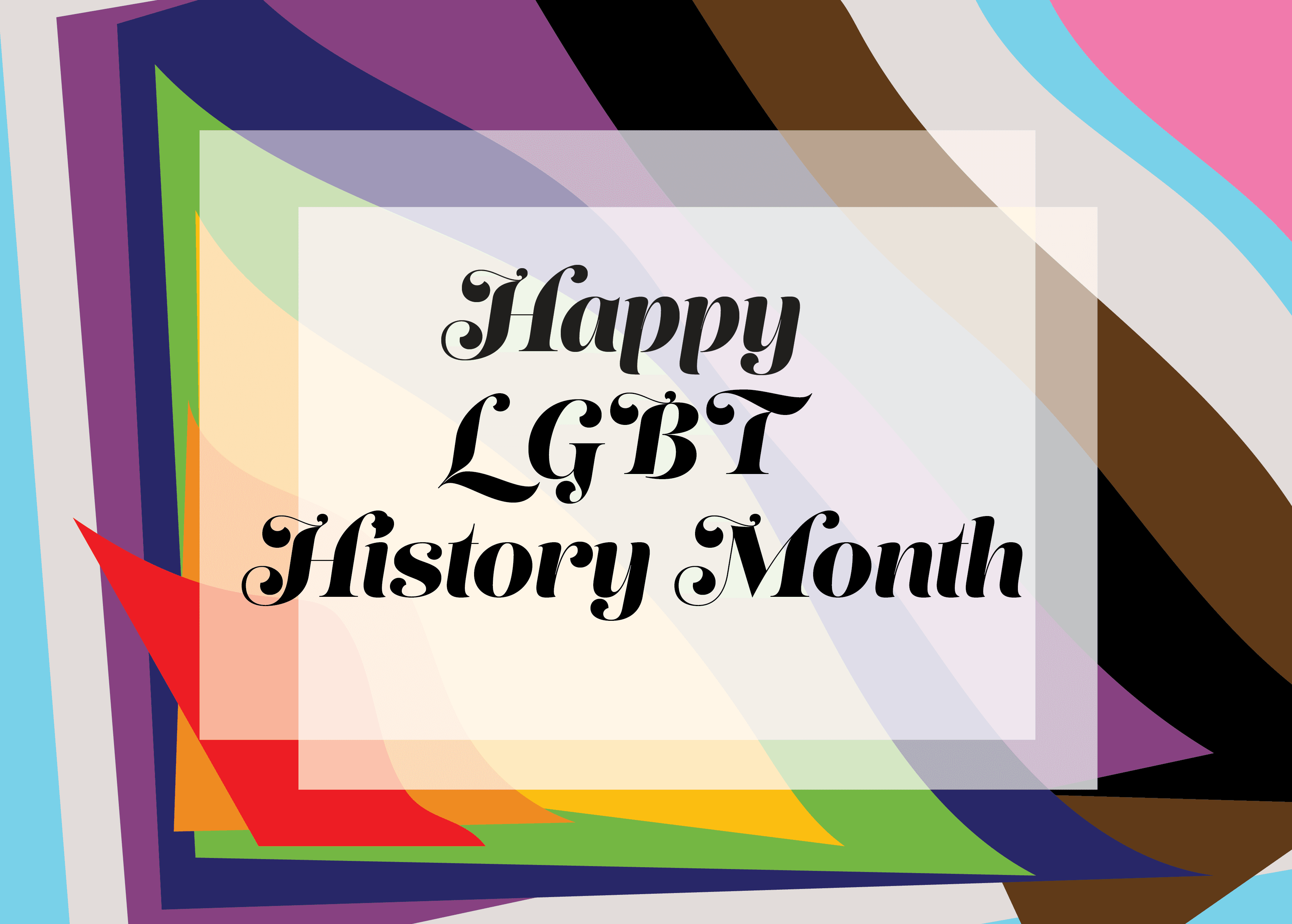 Rainbow banner reading "Happy LGBT History Month"