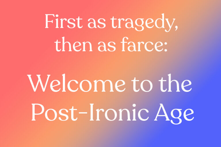 Commentary: Welcome to the post-ironic age