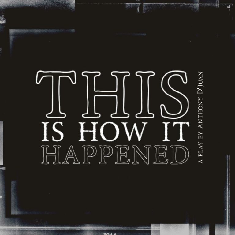 Catalyst Theatre will premiere ‘This Is How It Happened’ online
