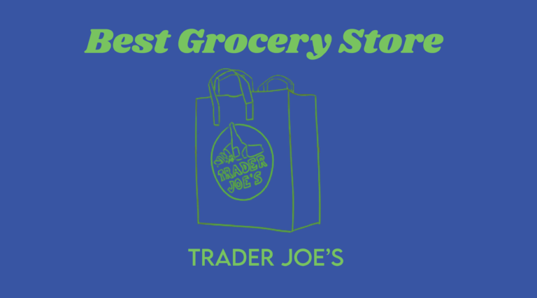 Best grocery store: Trader Joe’s