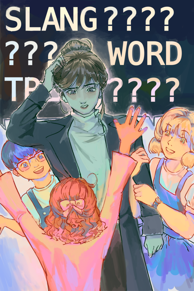 I don’t understand the slang anymore